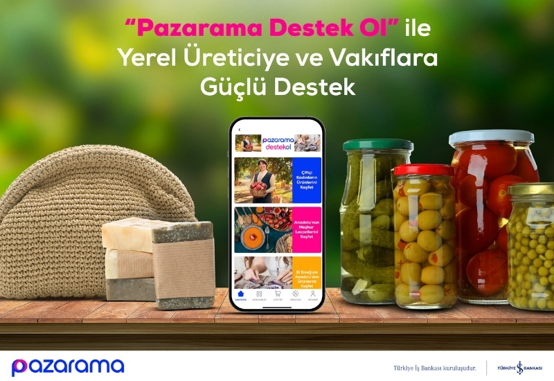 Pazarama “Pazarama Destek Ol” ile yerel üreticiye destek oluyor