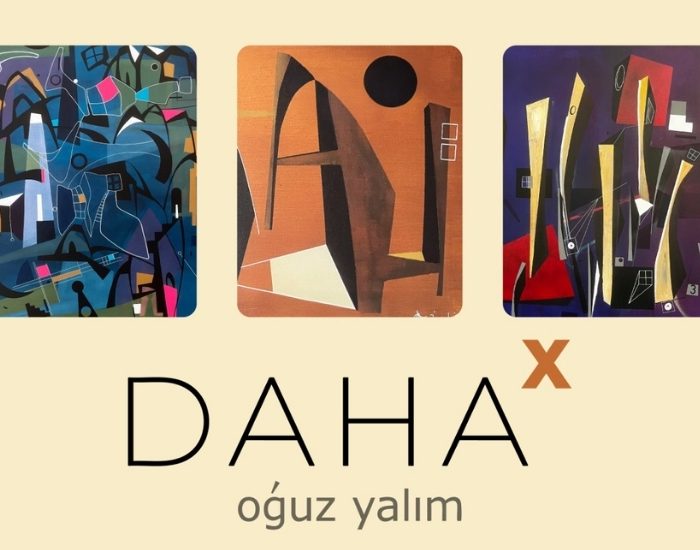 Oğuz Yalım’ın 13. Kişisel sergisi “DAHA X”