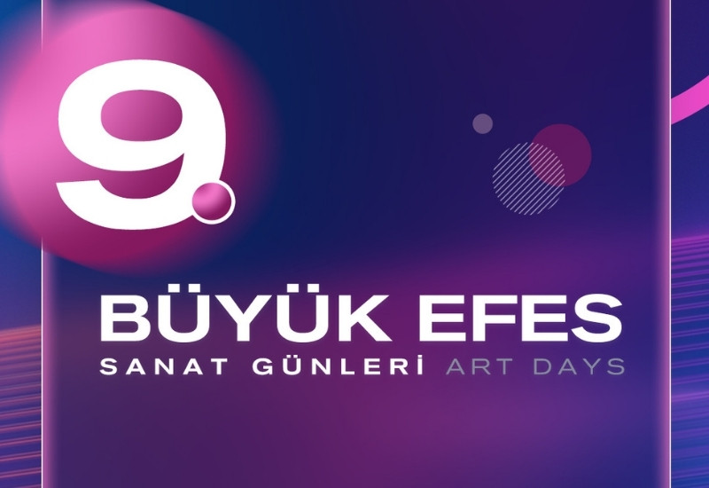 Büyük Efes Sanat Günleri, 9. Kez sanatseverlerle buluşuyor!