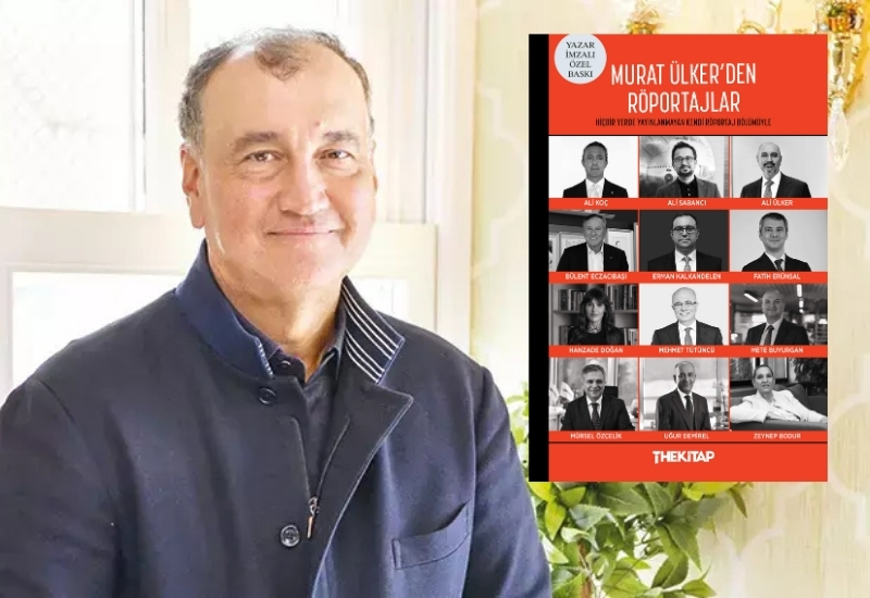 Murat Ülker kaleminden röportajlar